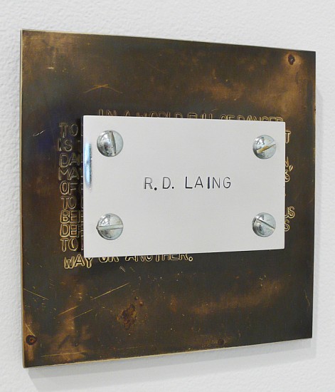 Richard Thatcher, From the Philosopher's Series: Laing, The Divided Self, 1989
Hand stamped text on brass plates, 6 x 6 inches (15 x 15 cm)